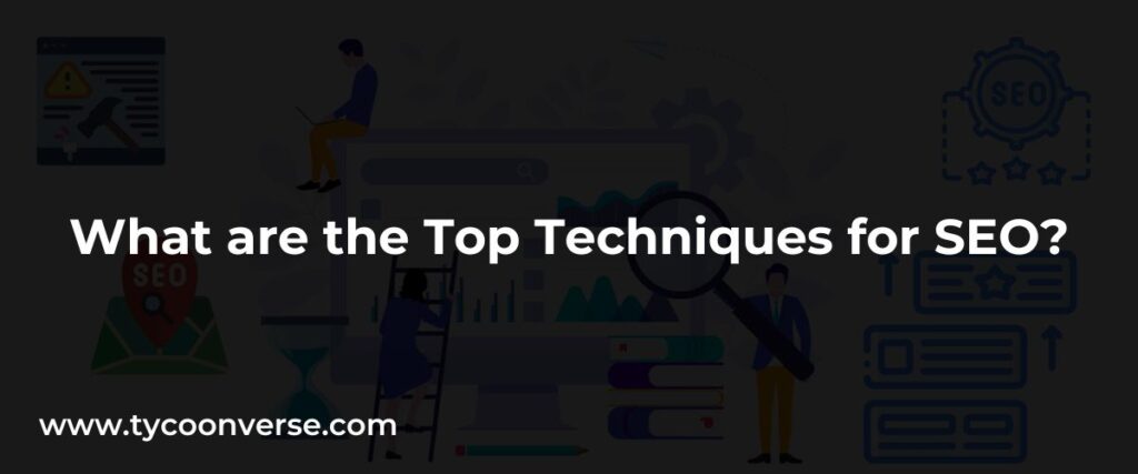 What are the Top Techniques for SEO?